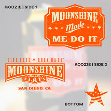 Load image into Gallery viewer, Moonshine Made Me Do It Camouflage Koozie